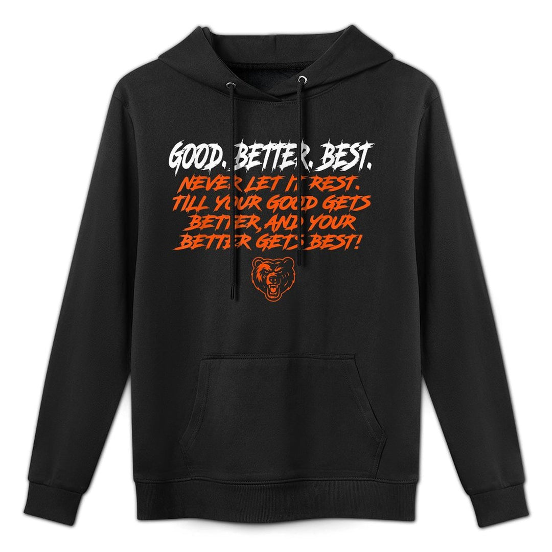 Good Better Best Never Let It Rest Motivation Bear Down Shrink-Resistant Hoodie