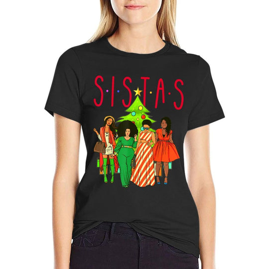 Sistas Christmas Tree Black Women Squad Sista Melanin Crew  Summer-ready Fabric T-Shirt