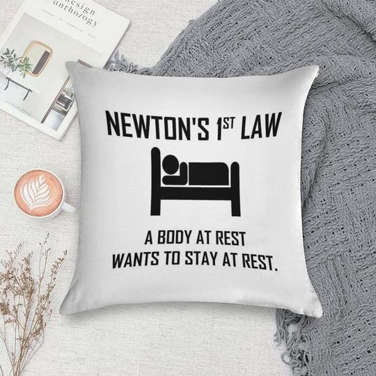 Newton's First Law- Funny Physics Joke Soft Fade-Resistant Throw Pillow