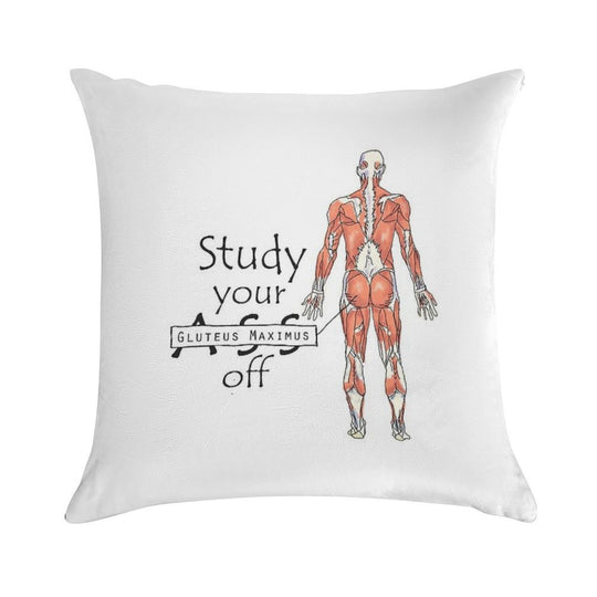 Study Your Gluteus Maximus Off Soft Style Accent Throw Pillow