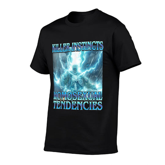 Killer Instincts Homosexual Tendencies - Funny Skeleton Meme  Odor-resistant T-Shirt