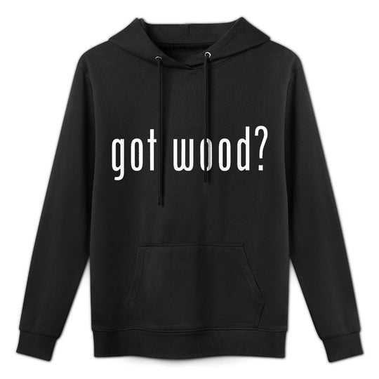 Got Wood Novelty Gift Saying Funny Woodworking Machine Washable Hoodie
