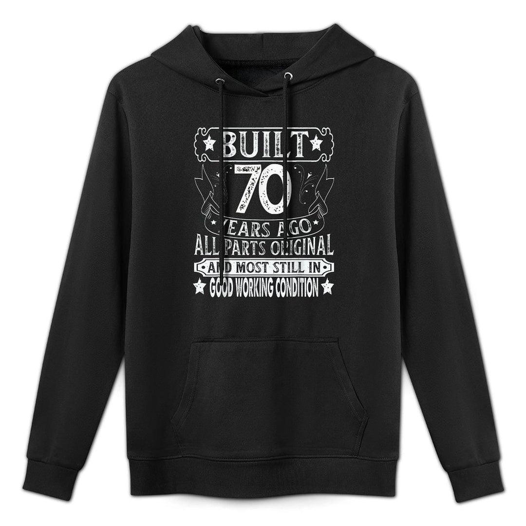 Built 70 Years Ago Vintage Original Parts Joke 70th BIrthday Casual Wear Hoodie