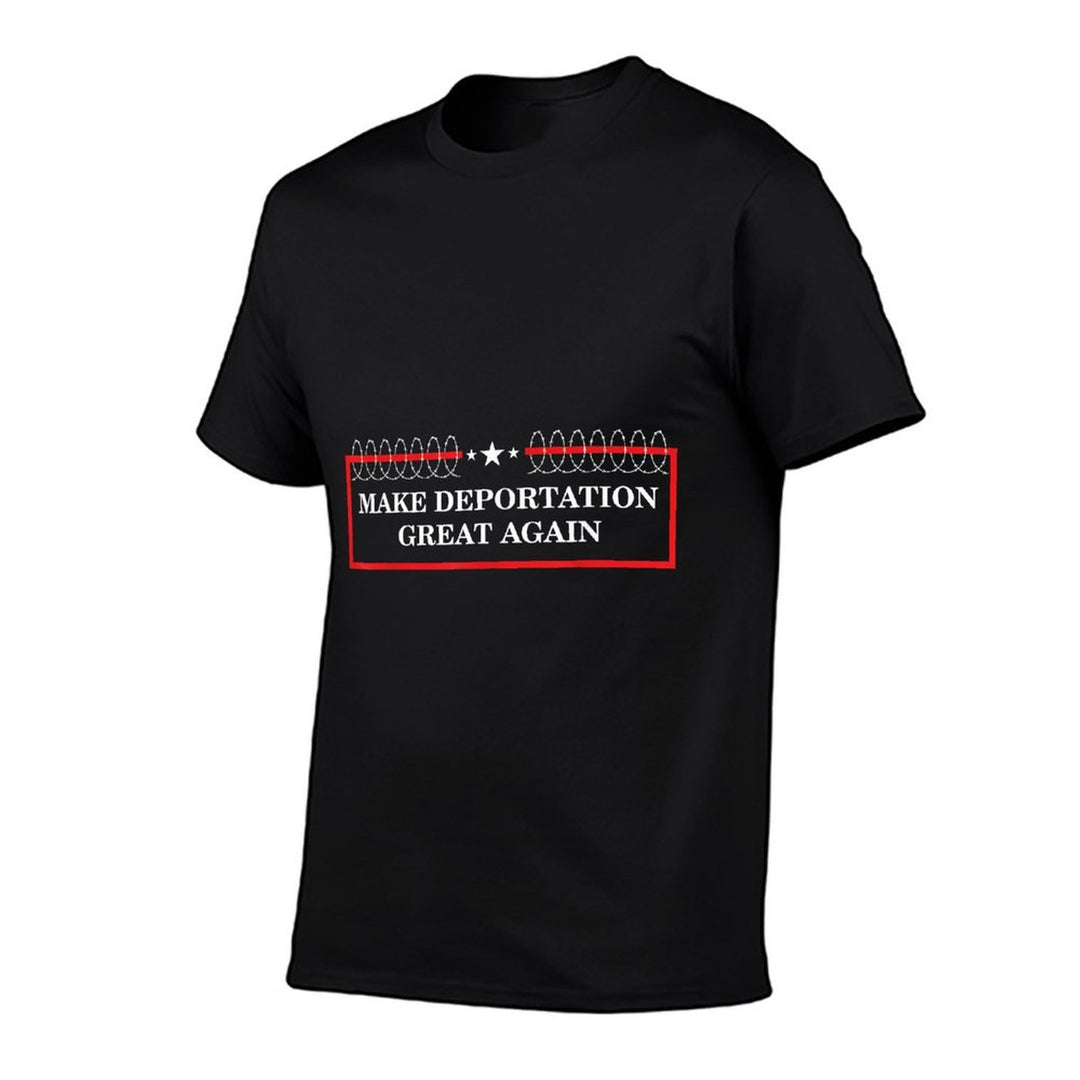Make Deportation Great Again  Cotton T-Shirt