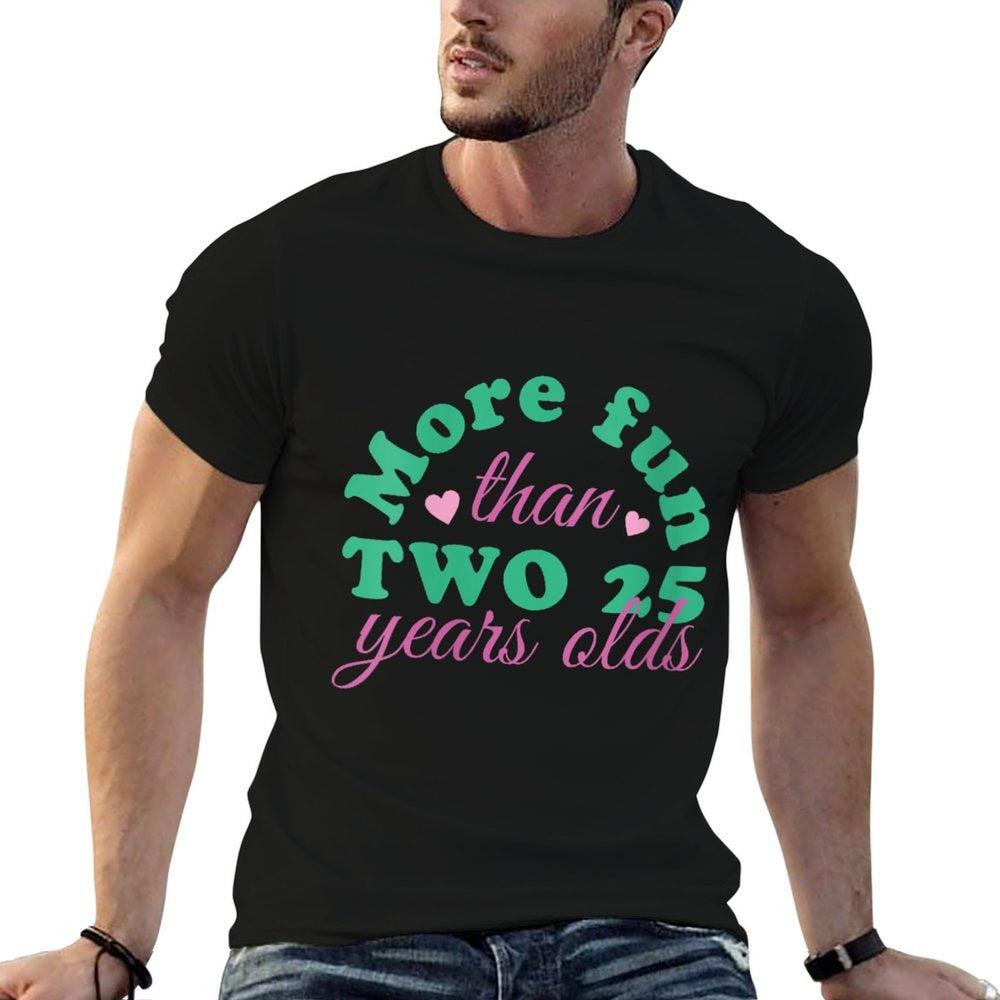 Womens More Fun Than Two 25 Years Old Funny 50th Birthday  Graphic-printed T-Shirt