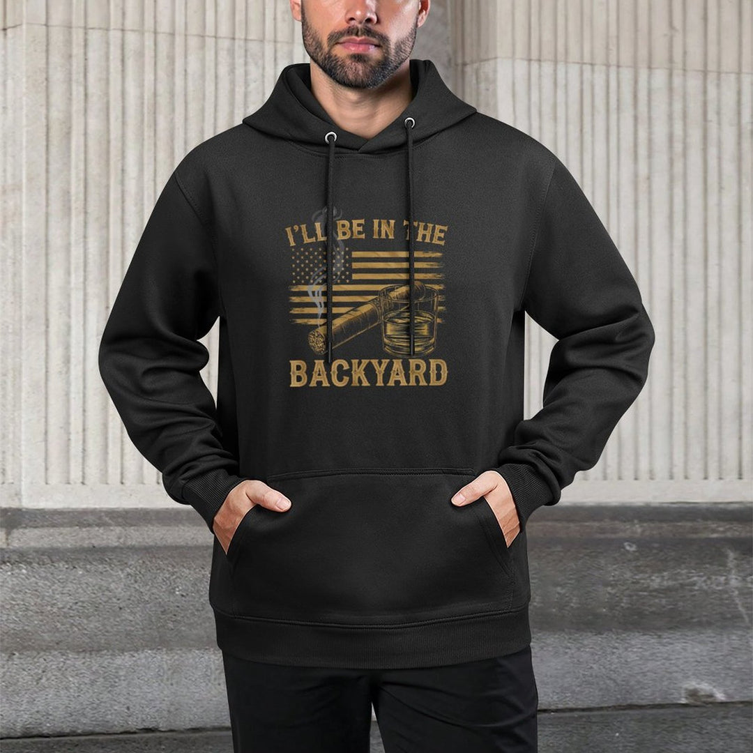 Ill Be In The Backyard Vintage USA FLag Cigar And Bourbon Unisex Design Hoodie