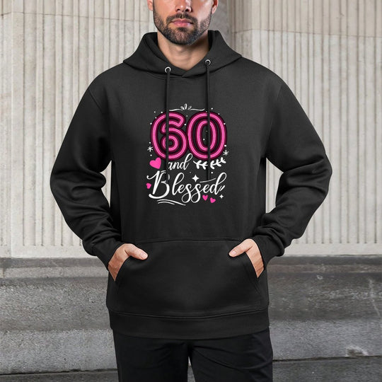 60 And Blessed 60th Funny Birthday Party Family Fabulous Layering Staple Hoodie
