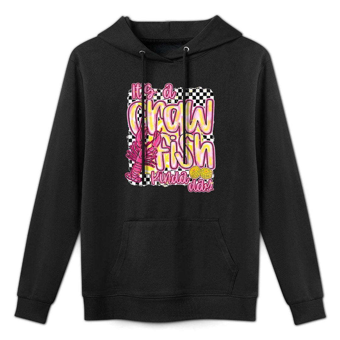 Its A CrawFish Kinda Day Crawfish Funny Louisiana Seafood Versatile Streetwear Hoodie
