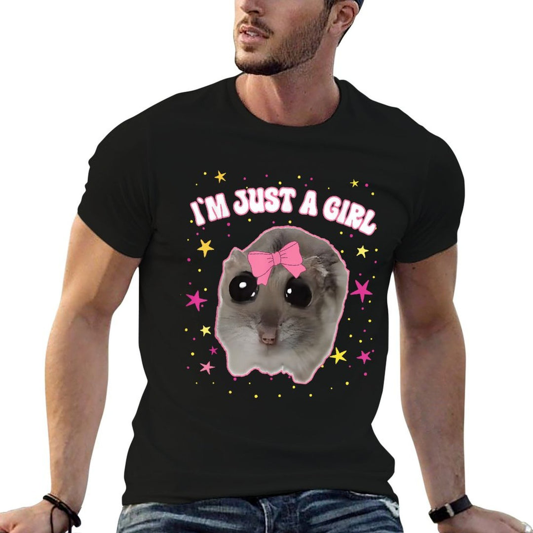 Sad Hamster Meme - Im Just A Girl Funny Hamster  Durable T-Shirt