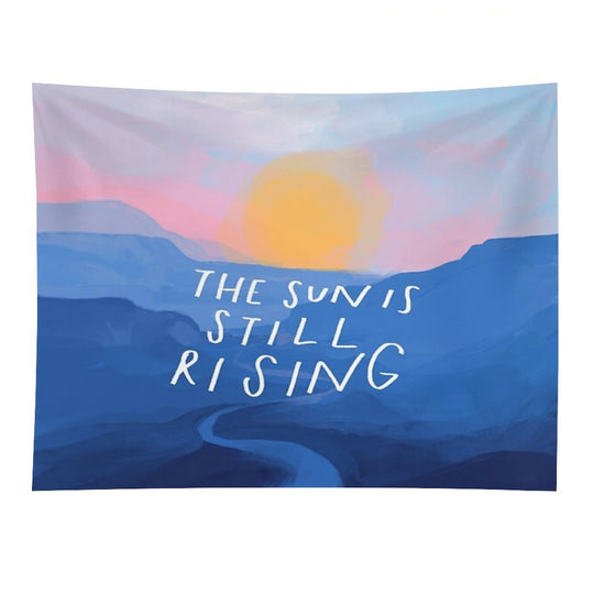 The Sun Is Still Rising - Inspirational Quote And Abstract Blue Mountain Sunrise Landscape - Painted by Morgan Harper Nichols Tapestry