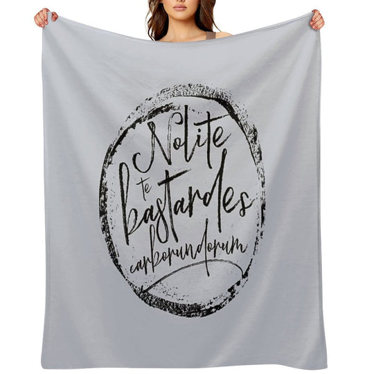 Nolite Te Bastardes Carborundorum Plush Throw Blanket