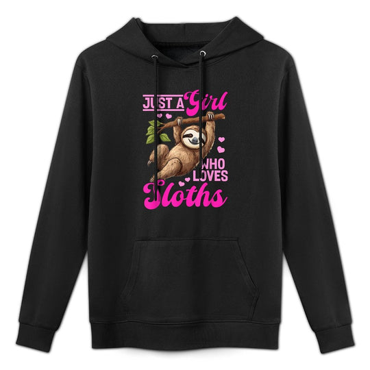Funny Lazy Sloth Just A Girl Who Loves Sloths Pilling-Resistant Hoodie
