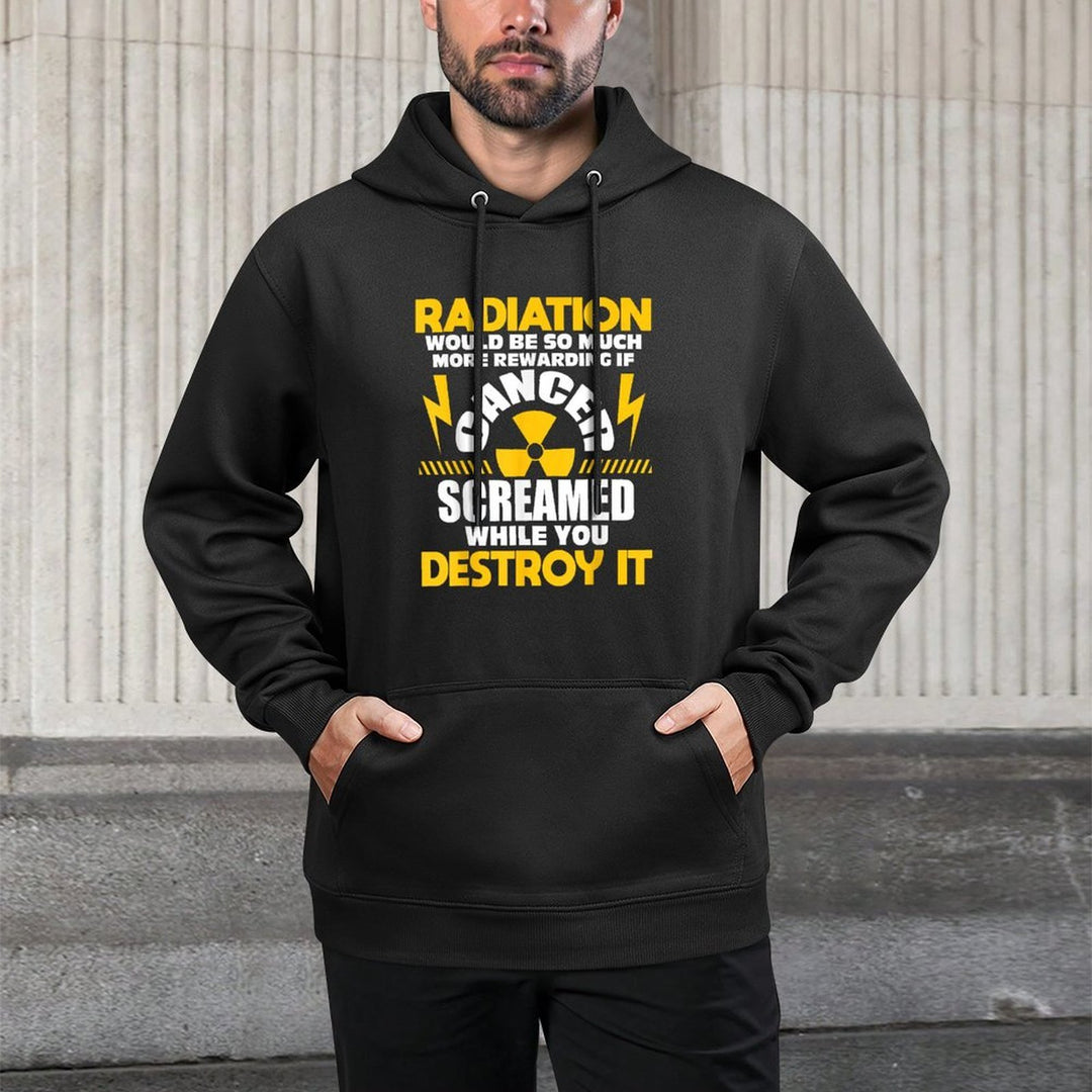 Mens Rewarding If Cancer Screamed - Radiation Therapy Chemo X-Ray Easy Care Hoodie