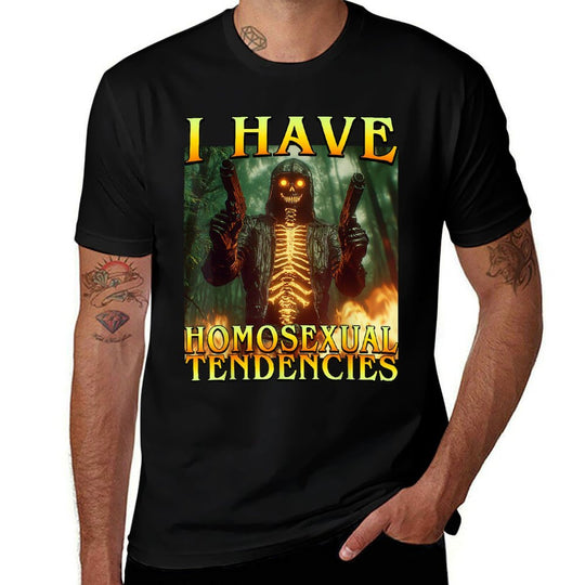 I Have Homosexual Tendencies Funny Hard Fire Skeleton Meme  Versatile T-Shirt