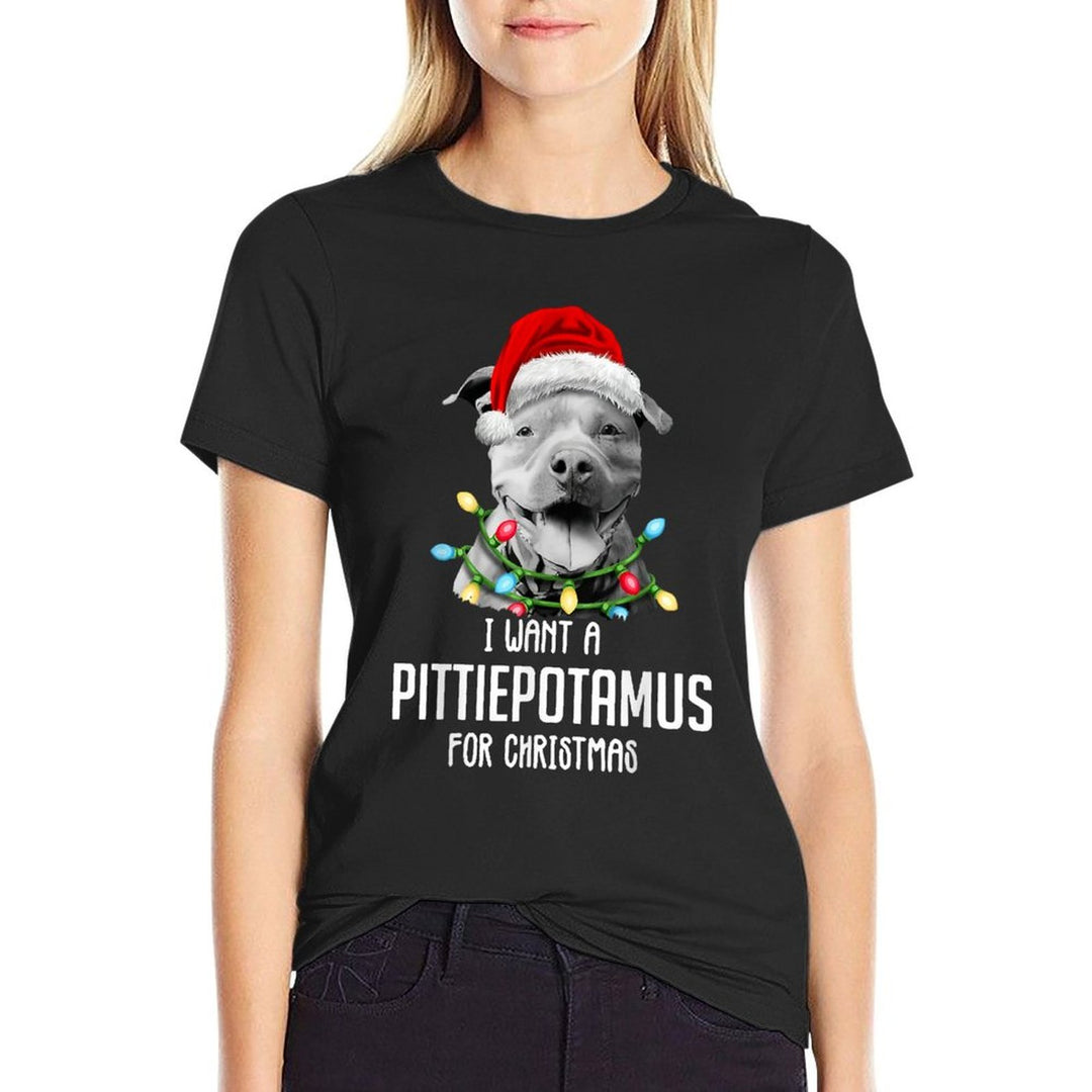 I Want A Pittiepotamus For Christmas, Funny Pitbull Lovers  Easy-care T-Shirt