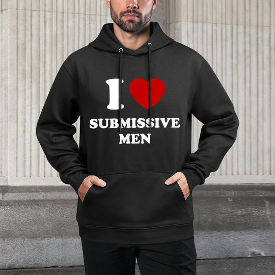 I Love Submissive Men Shape Retention Hoodie