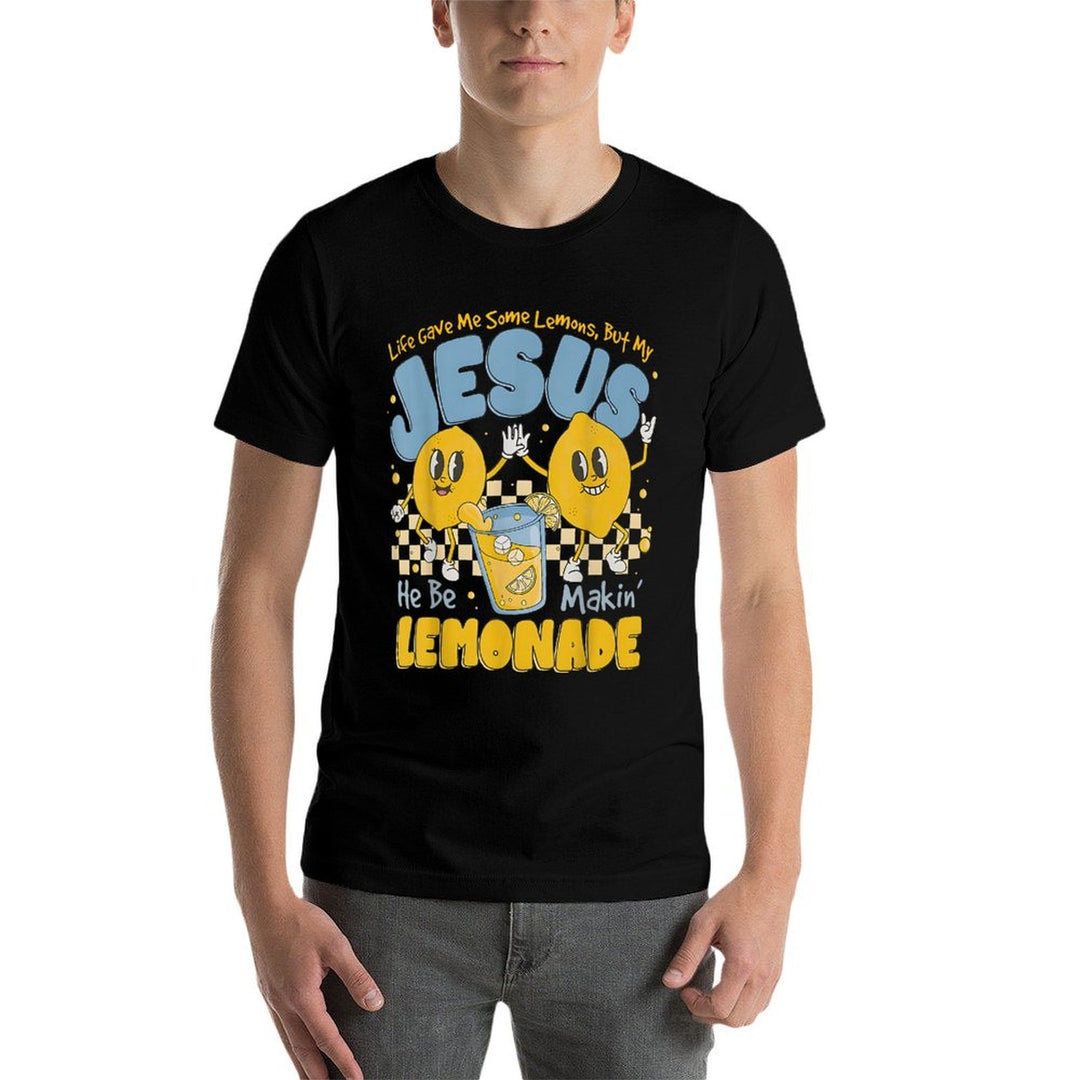 Life Gave Me Some Lemons But My Jesus He Be Makin Lemonade  Versatile T-Shirt