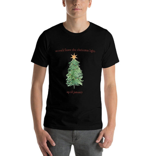 We Can Leave The Christmas Lights Up Til January  Breathable T-Shirt