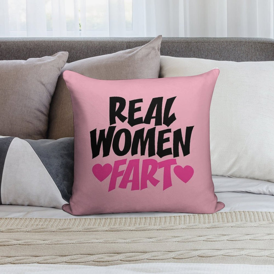 Real Women Fart Soft Bedroom Essential Throw Pillow
