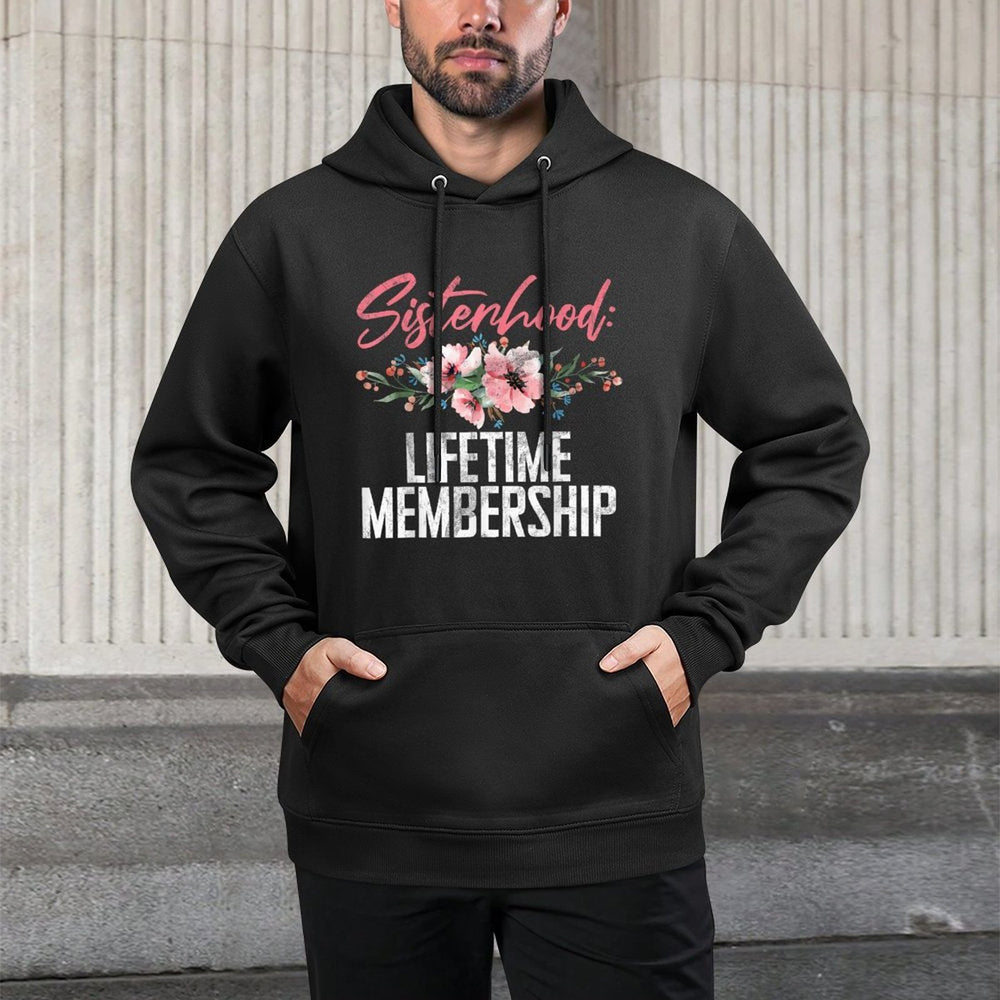 Sisterhood Lifetime Membership Sister Kangaroo Pocket Hoodie