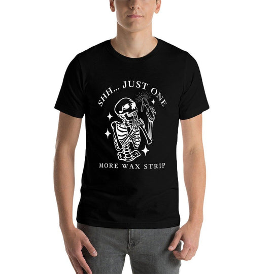Funny Skeleton Just One More Wax Strip Esthetician Halloween  Easy-care T-Shirt