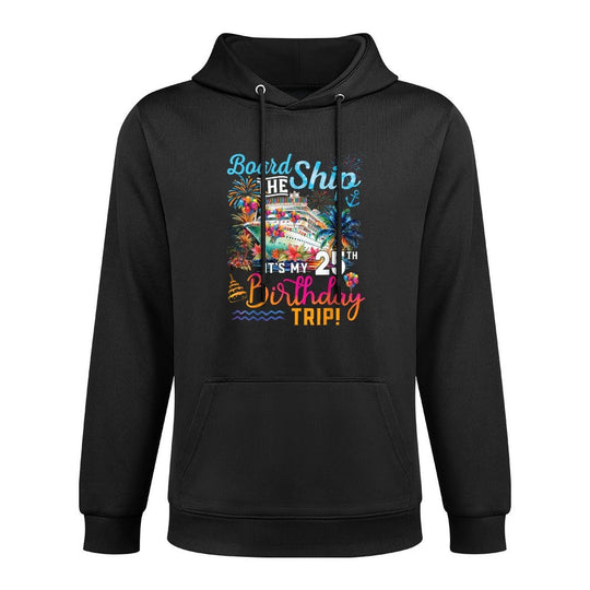 Board The Ship It's My 25th Birthday Trip Cruise Vacation Customizable Surface Hoodie