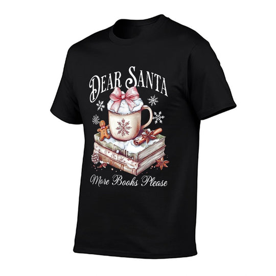 Dear Santa More Book Please Christmas Reading Book Librarian Comfortable T-Shirt