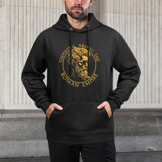 Thinking About The Roman Empire Funny History Meme Casual Wear Hoodie
