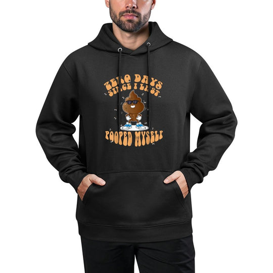 Zero Days Since I Last Pooped Myself Funny Adult Humor Meme Moisture-Wicking Hoodie