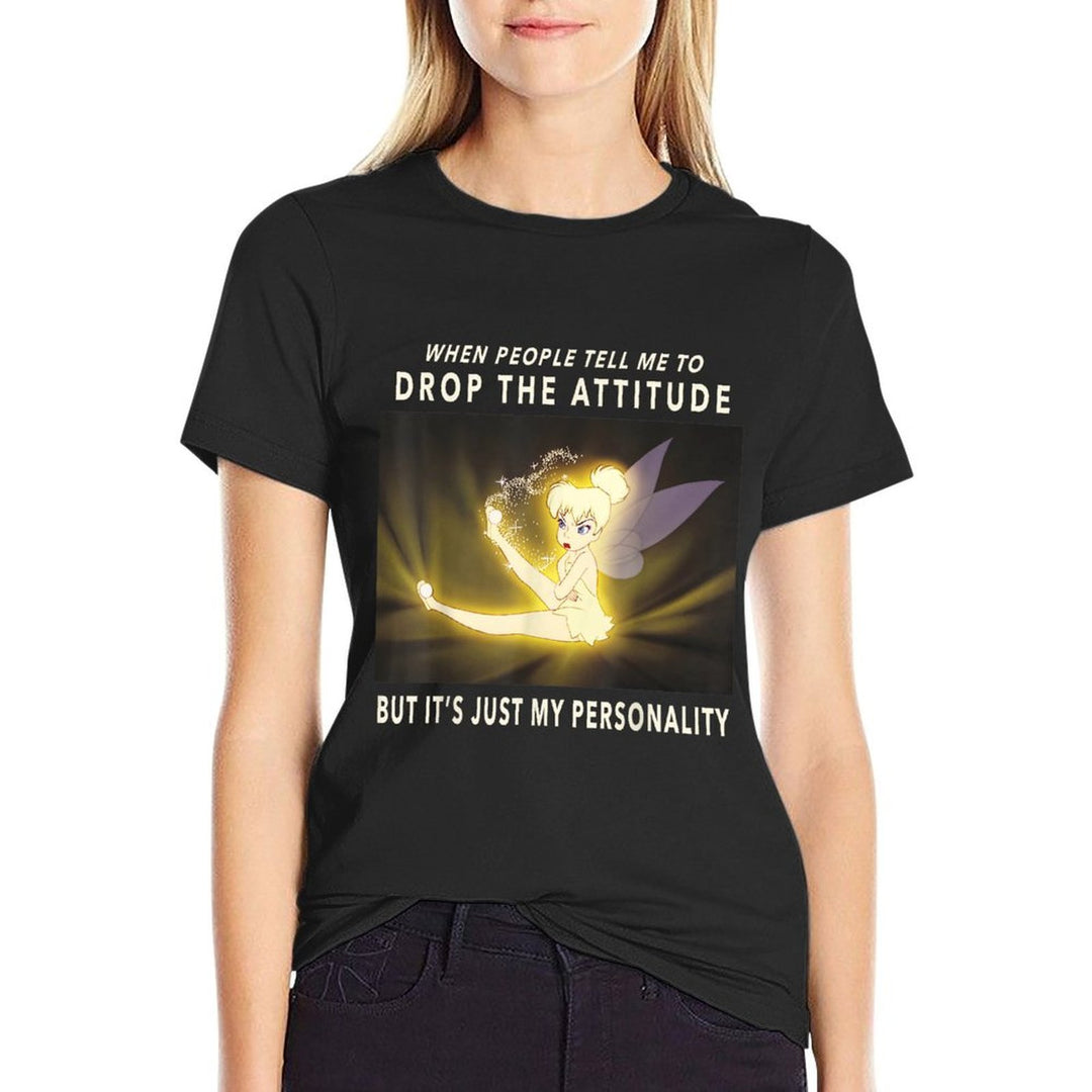Disney Peter Pan Tinker Bell Its Just My Personality Meme  Summer-ready Fabric T-Shirt