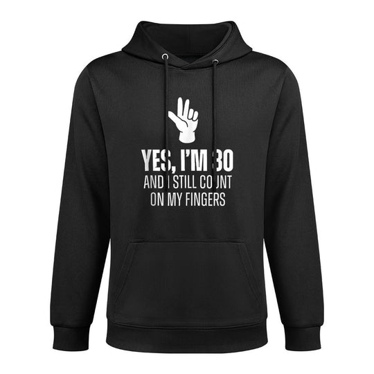 Yes I'm 30 Still Count On Fingers Funny 30th Birthday Cotton-Polyester Blend Hoodie