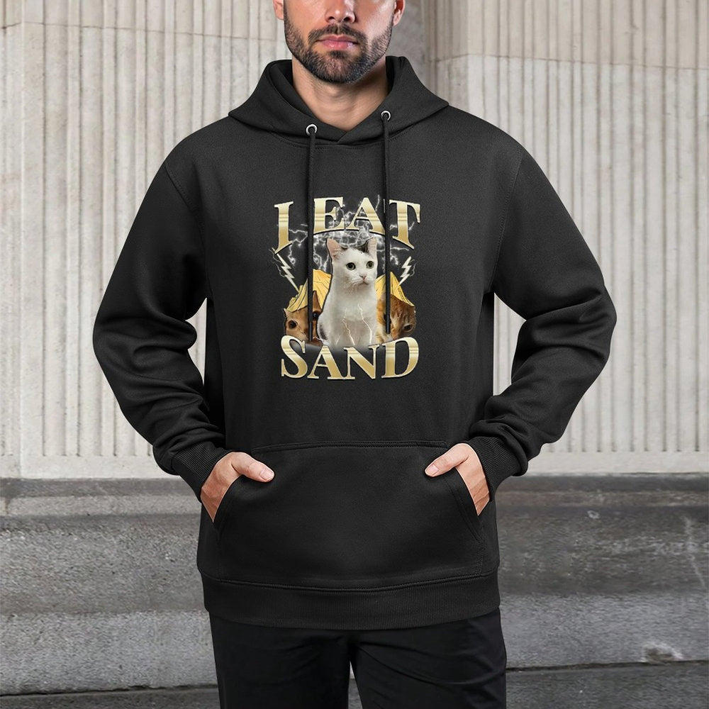 I EAT SAND Silly Cat Meme Funny Graphic for Cat Lovers for Men Women Kids Kangaroo Pocket Hoodie