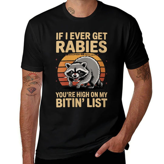 Womens If I Ever Get Rabies Youre High On My Biting List Humor  Lightweight T-Shirt