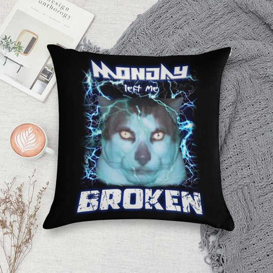 MONDAY LEFT ME BROKEN CAT Soft Decorative Cover Throw Pillow
