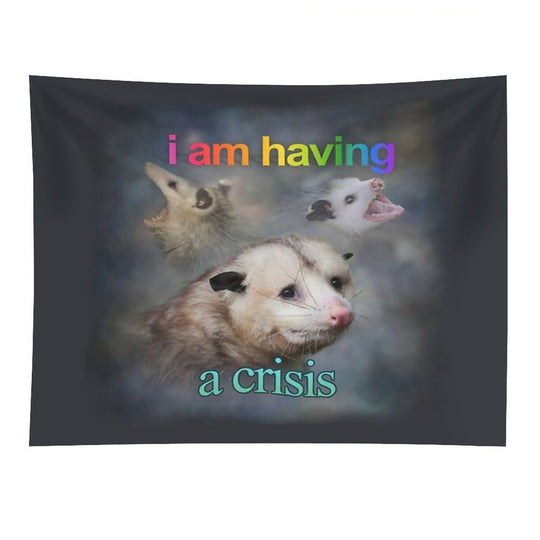 I Am Having A Crisis Possum Word Art Tapestry