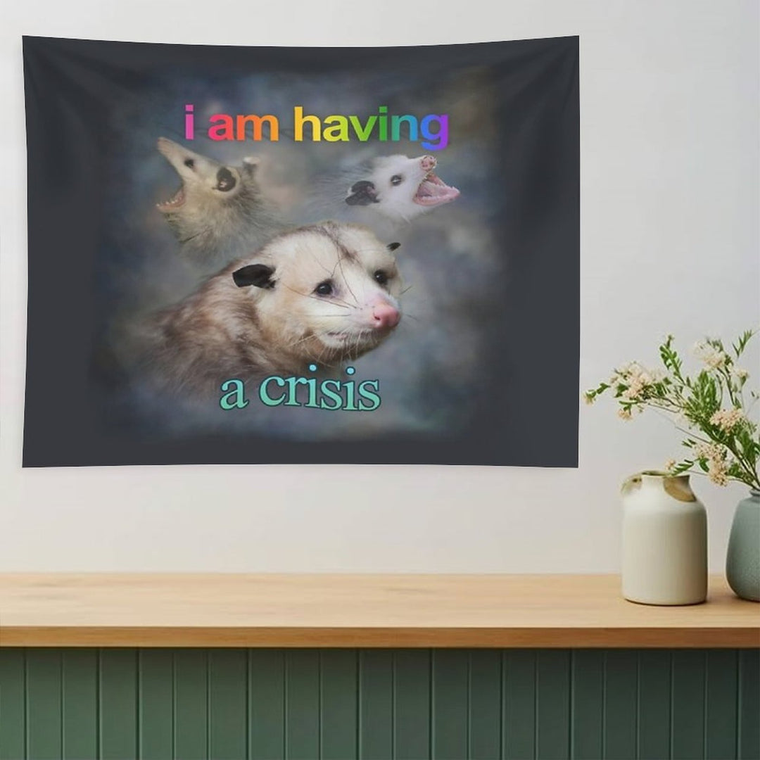 I Am Having A Crisis Possum Word Art Tapestry