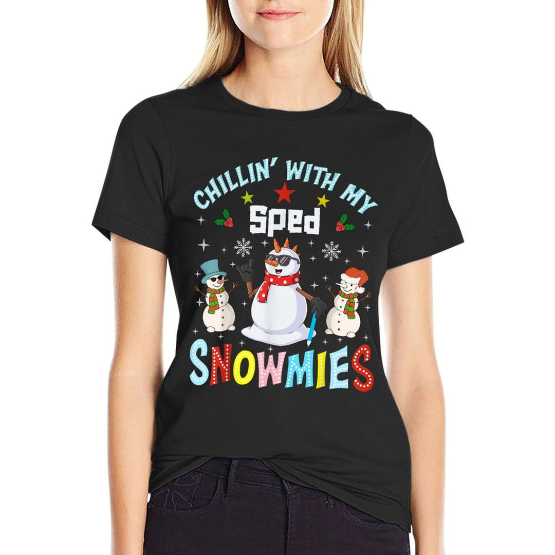 Chillin With My Sped Snowmies Teacher Student Christmas  Wrinkle-resistant T-Shirt