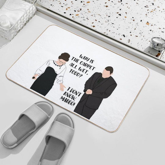 And Why Is The Carpet All Wet Todd I Don’t Know Margo!  Easy To Clean Bath Mat