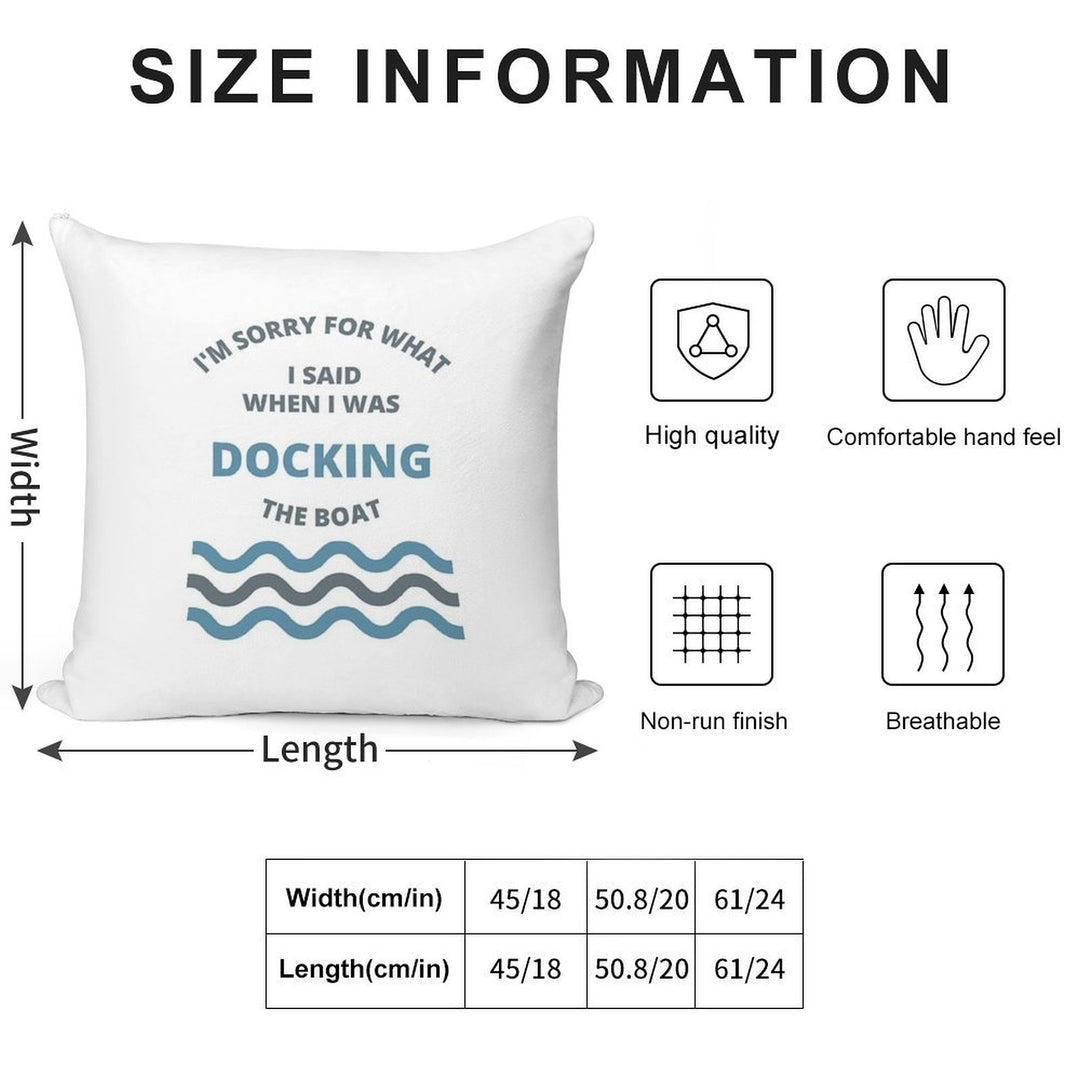 Sorry For What I Said While Docking The Boat Soft Skin-Friendly Throw Pillow