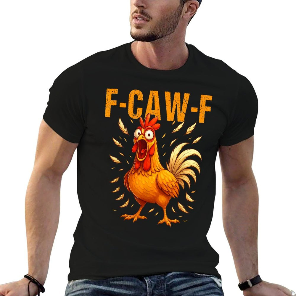F-Caw-F Funny Chicken Humor F-Caw-F Quote Rooster Meme  Trendy Pattern T-Shirt