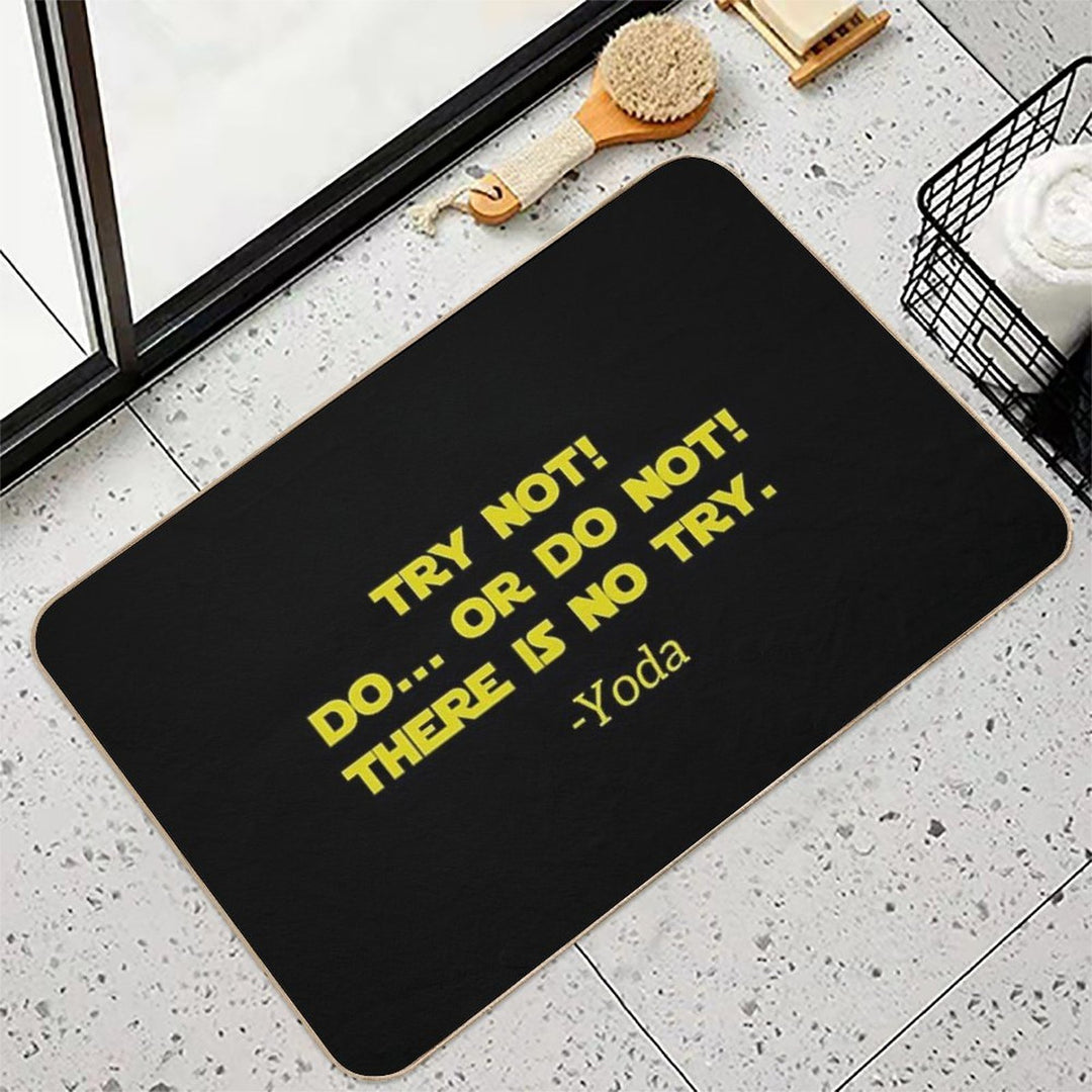 Try Not, Do Or Do Not, There Is No Try  Versatile Bath Mat