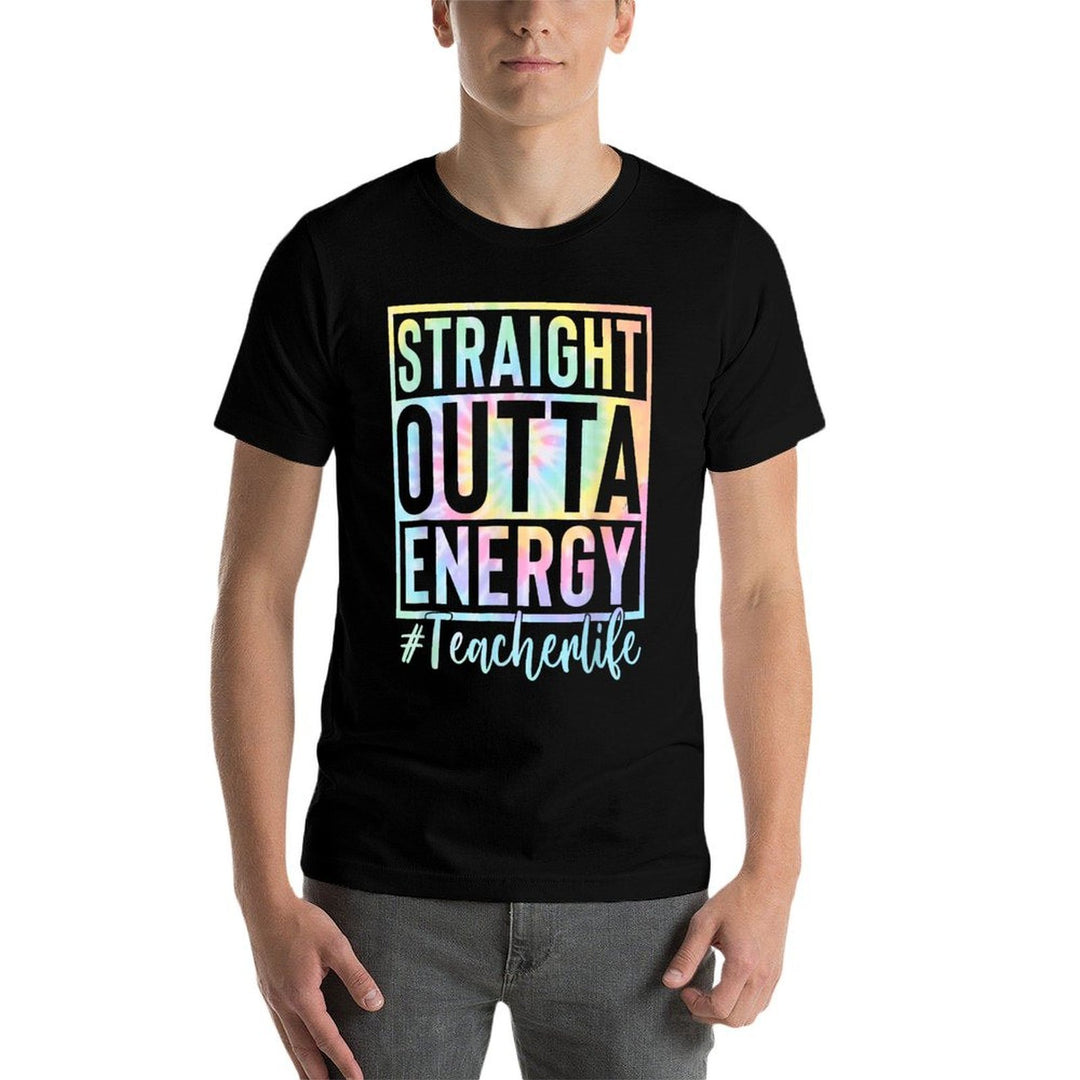 Teacher Straight Outta Energy Teacher Life Tie Dye  Ribbed Collar T-Shirt