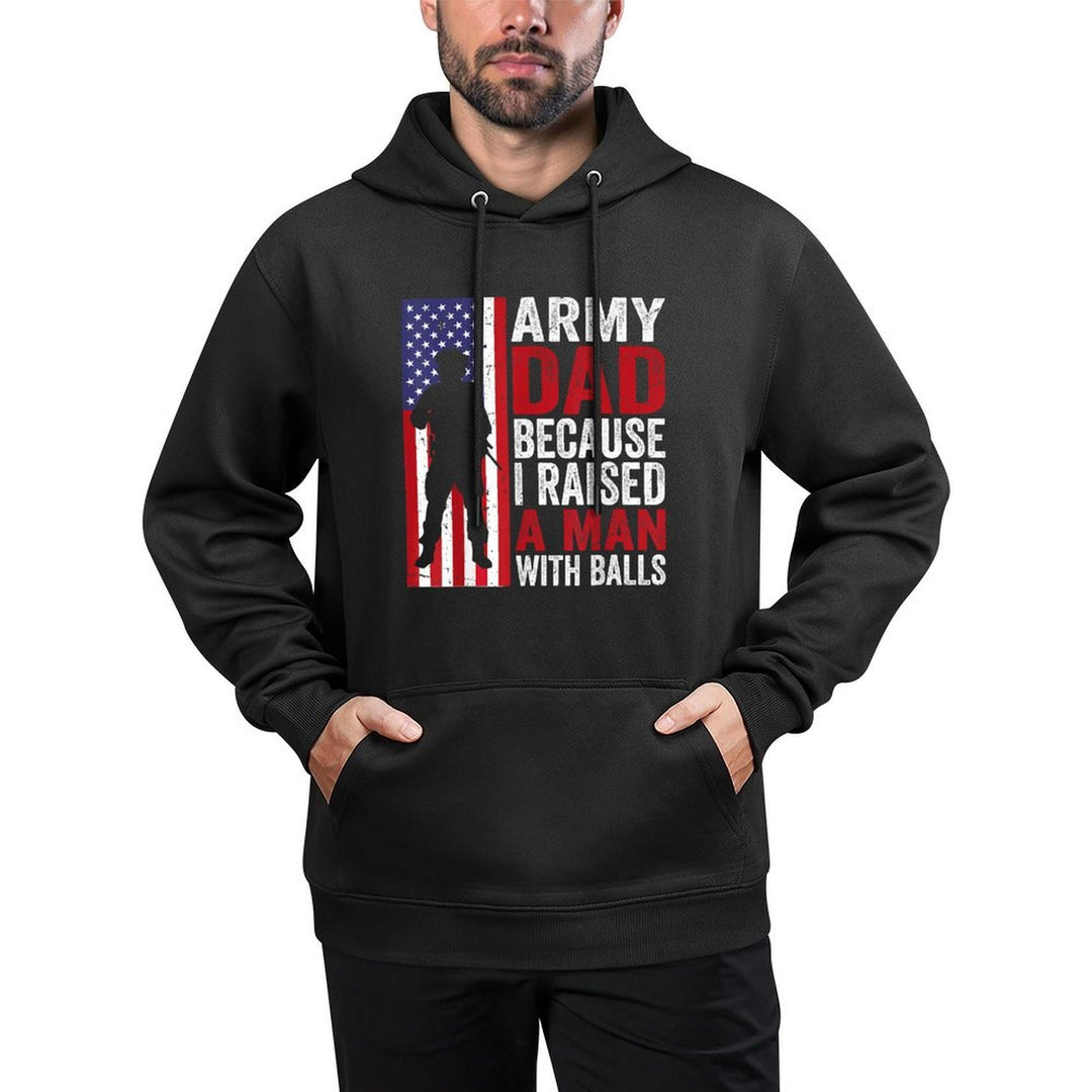 Funny Army Dad Because I Raised A Man with Balls Shrink-Resistant Hoodie