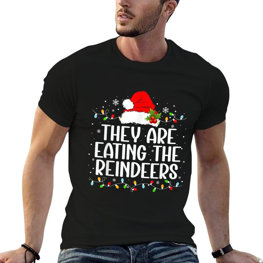Theyre Eating The Reindeers Funny Christmas Tees  Quick-drying T-Shirt