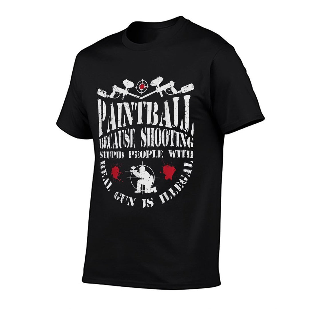 Paintball Because Shooting With Real Gun Is Illegal Funny  Breathable T-Shirt