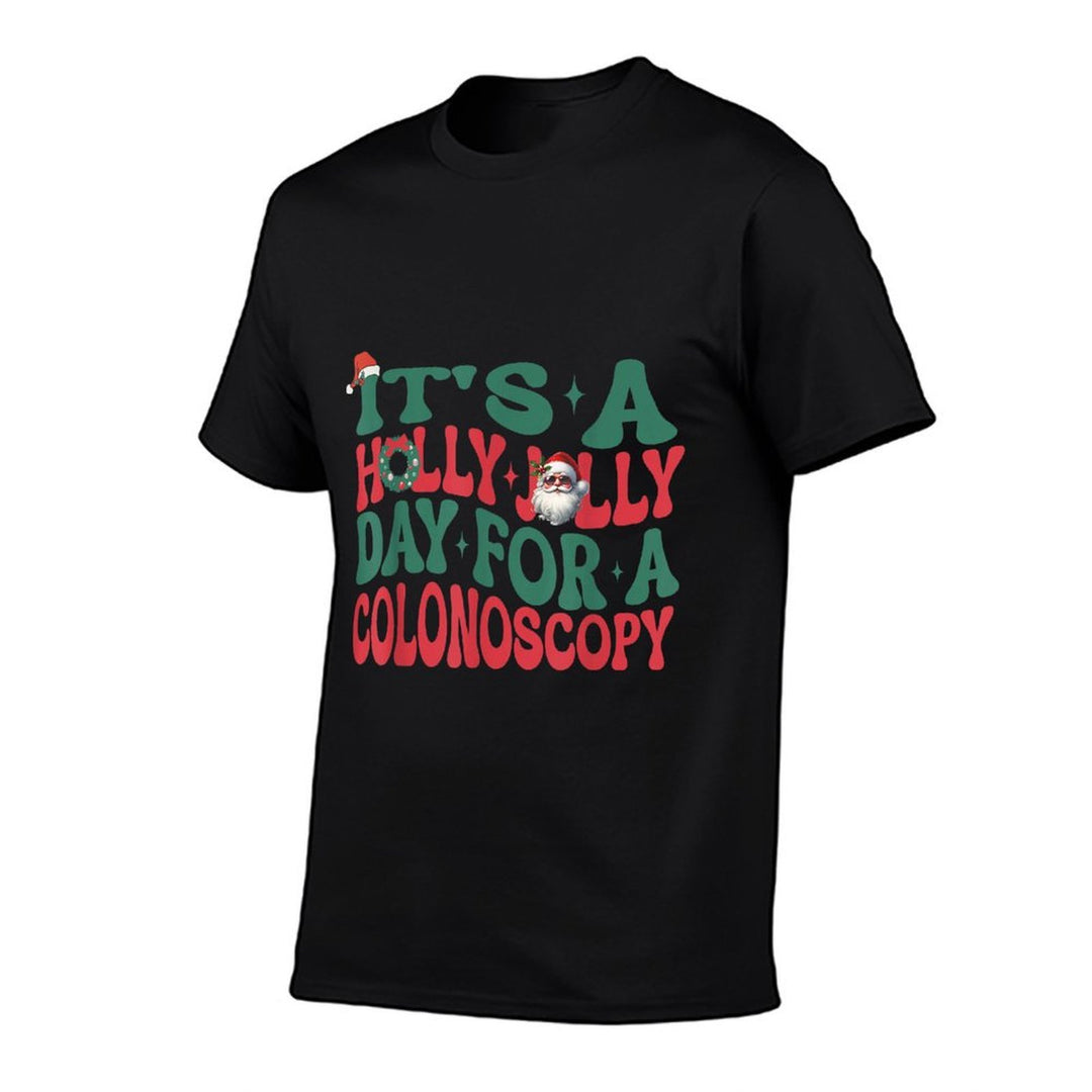 Its A Holly Xmas Jolly Day For A Colonoscopy Christmas  Slim-fit Cut T-Shirt