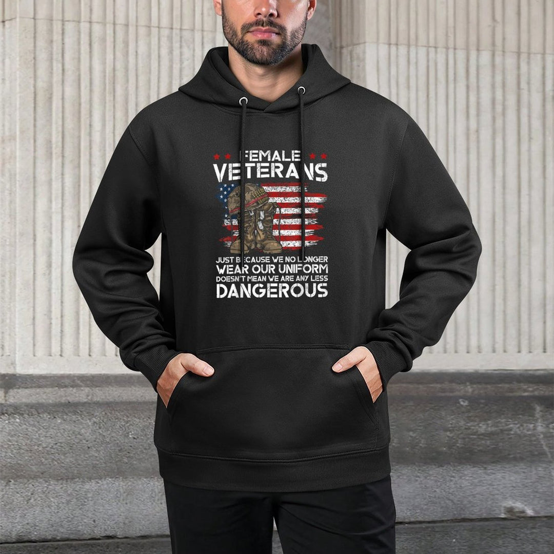 Female Veterans Not Any Less Dangerous Women Veteran Mom Kangaroo Pocket Hoodie