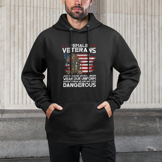 Female Veterans Not Any Less Dangerous Women Veteran Mom Kangaroo Pocket Hoodie