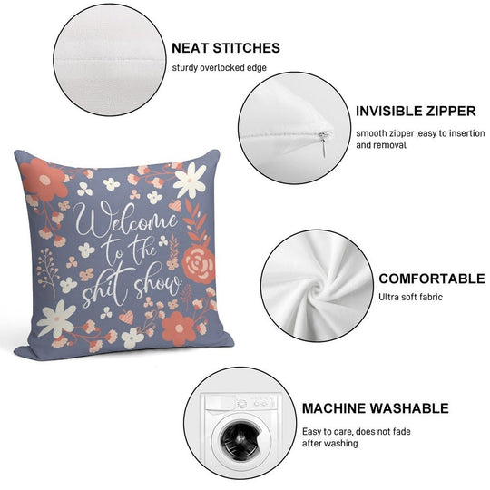 Welcome To The Shit Show Soft Durable Construction Throw Pillow