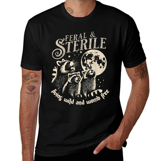 Feral  Sterile Living Wild And Womb Free Funny Racoon Retro  Eco-friendly Material T-Shirt